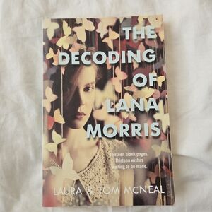 The Decoding of Lana Morris by Laura and Tom McNeal